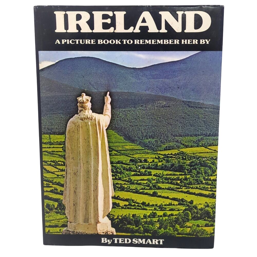 Ireland A Picture Book to Remember Her by Ted Smart 1977 Hardcover Dust Jacket